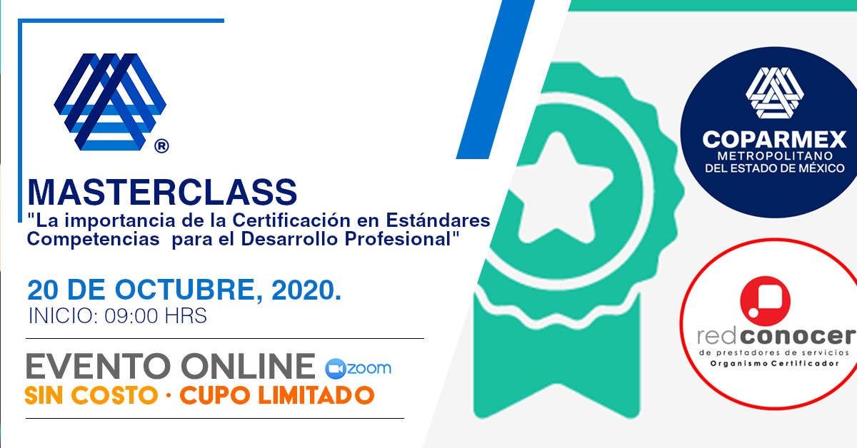 MASTERCLASS" LA IMPORTANCIA DE LA CERTIFICACIÓN EN ESTANDARES COMPETENCIAS PARA EL DESARROLLO PROFESIONAL MASTERCLASS" LA IMPORTANCIA DE LA CERTIFICACIÓN EN ESTANDARES COMPETENCIAS PARA EL DESARROLLO PROFESIONAL